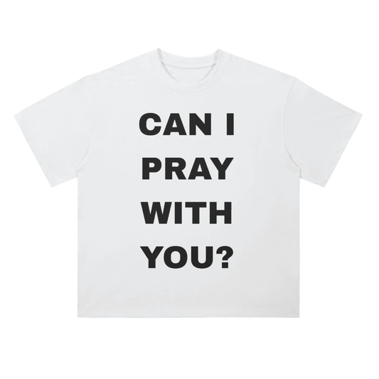 Can I Pray With You?